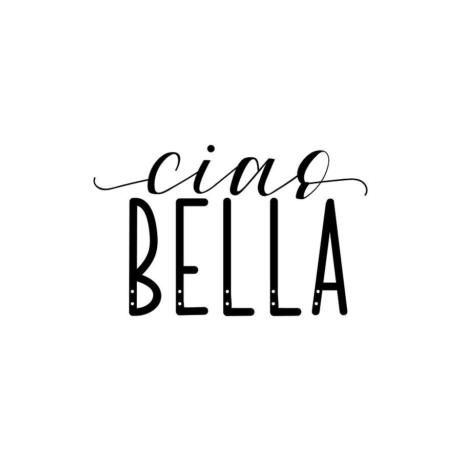 Ciao Bella Ciao bella, lettering translation from Italian Hello beautiful